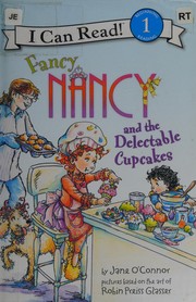 Fancy Nancy and the delectable cupcakes