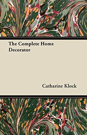The complete home-decorator