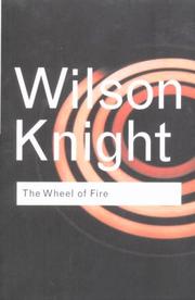 Wheel of fire: essays in interpretation of Shakespeare's sombre tragedies