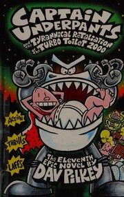 Captain Underpants and the Tyrannical Retaliation of the Turbo Toilet 2000
