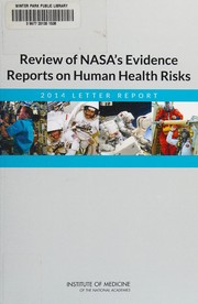 Review of NASA's Evidence Reports on Human Health Risks