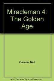 Miracleman. The Golden Age