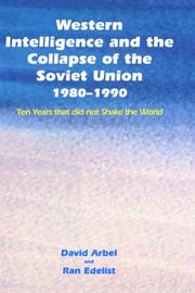 Western intelligence and the collapse of the Soviet Union, 1980-1990