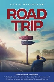 Road Trip : From Survival to Legacy