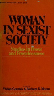 Woman in sexist society ; studies in power and powerlessness