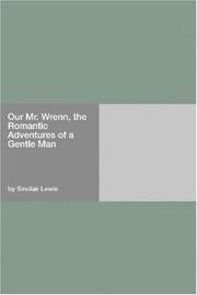 Our Mr. Wrenn (The Romantic Adventures of A Gentle Man)