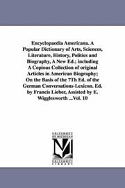 Encyclopaedia Americana: A Popular Dictionary of Arts, Sciences, Literature ..