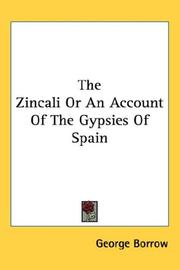 The Zincali or an Account of the Gypsies of Spain