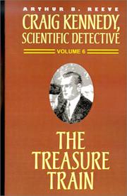 The Treasure Train (Craig Kennedy, Scientific Detective)