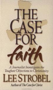 The Case for Faith - A Journalist Investigates the Toughest Objections to Christianity