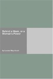 Behind a Mask, or, A Woman's Power