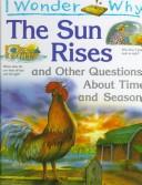 I wonder why the sun rises and other questions about time and seasons