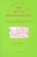 A treatise on the art of bread-making