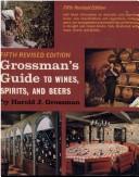 Grossman's guide to wines, spirits, and beers