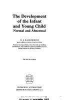 The development of the infant and young child: normal and abnormal