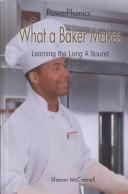 What a Baker Makes