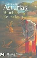 Hombres De Maiz / Men of Maize (Biblioteca De Autor / Author Library)