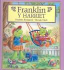 Franklin and Harriet