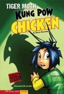Tiger Moth, Kung Pow chicken