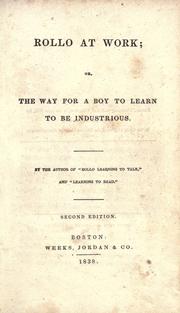 Rollo at work, or, The way for a boy to learn to be industrious
