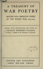 A treasury of war poetry, British and American poems of the world war, 1914-1919