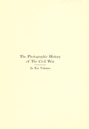 The Photographic History of the Civil War in Ten Volumes, Volume 1