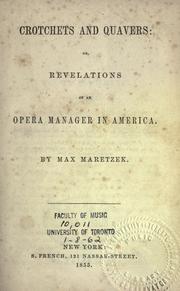 Crotchets and quavers, or, Revelations of an opera manager in America