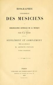 Biographie universelle des musiciens et bibliographie générale de la musique. Supplément et complément