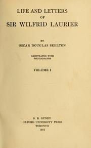 Life and letters of Sir Wilfrid Laurier