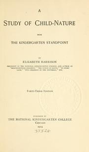 A study of child-nature from the kindergarten standpoint