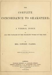 The complete concordance to Shakespeare: being a verbal index to all the passages in the dramatic works of the poet