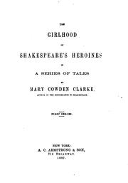 The Girlhood of Shakespeare's Heroines; A Series of Fifteen Tales