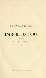 Dictionnaire raisonné de l'architecture française du XIe au XVI siècle