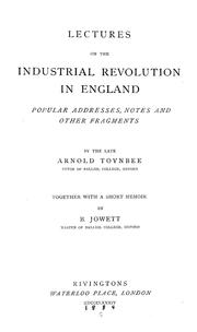 Lectures on the Industrial Revolution of the 18th Century in        England