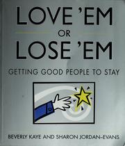 Love 'em or lose 'em