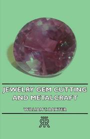Jewelry, gem cutting, and metalcraft