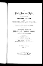 The North America sylva, or, A description of the forest trees of the United States, Canada, and Nova Scotia
