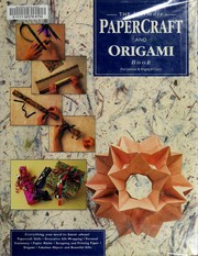 The Ultimate Papercraft and Origami Book