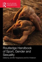 Routledge Handbook of Sport Gender and Sexuality
            
                Routledge International Handbooks