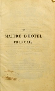Le maître d'hotel français, ou, Parallèle de la cuisine ancienne et moderne, considérée sous le rapport de l'ordonnance des menus selon les quatre saisons