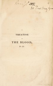 A treatise on the blood, inflammation, and gun-shot wounds