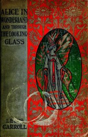 Alice’s Adventures in Wonderland / Through the Looking Glass