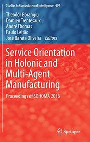 Service Orientation in Holonic and Multi-Agent Manufacturing