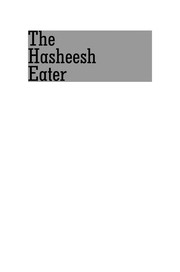 The hasheesh eater: being passages from the life of a Pythagorean ..